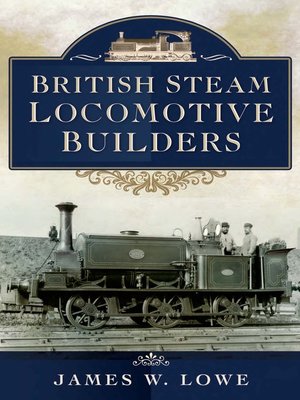 cover image of British Steam Locomotive Builders